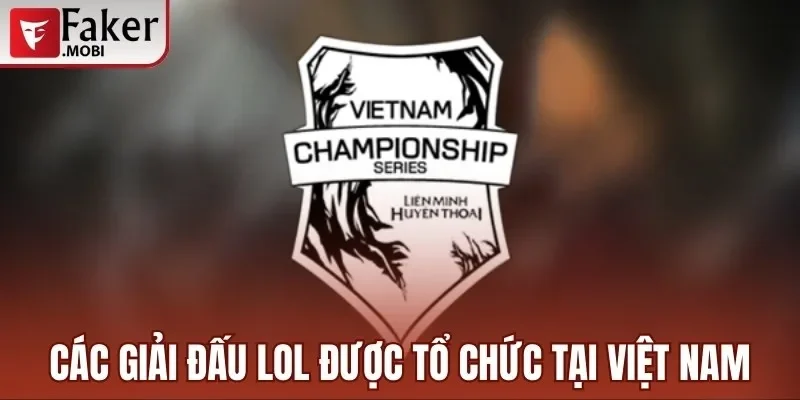 Các Giải Đấu Esport Tại Việt Nam Được Tổ Chức Nhiều Nhất 1 Các giải đấu LOL được tổ chức tại Việt Nam